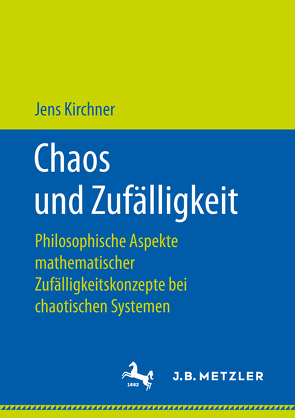 Chaos und Zufälligkeit von Kirchner,  Jens