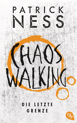Chaos Walking – Die letzte Grenze von Koob-Pawis,  Petra, Ness,  Patrick