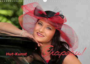 Chapeau! Hut-Kunst (Wandkalender 2022 DIN A3 quer) von Bisz,  Vona, Holger Wagner,  Willy