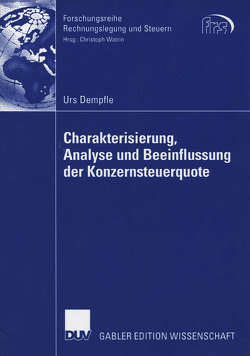 Charakterisierung, Analyse und Beeinflussung der Konzernsteuerquote von Dempfle,  Urs, Herzig,  Prof. Dr. Norbert