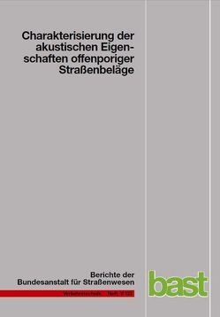 Charakterisierung der akustischen Eigenschaften offenporiger Strassenbeläge von Hübelt,  J, Schmid,  H.