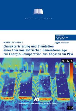 Charakterisierung und Simulation einer thermoelektrischen Generatoranlage zur Energie-Rekuperation aus Abgasen im PKW von Schramm,  Dieter, Tatarinov,  Dimitri