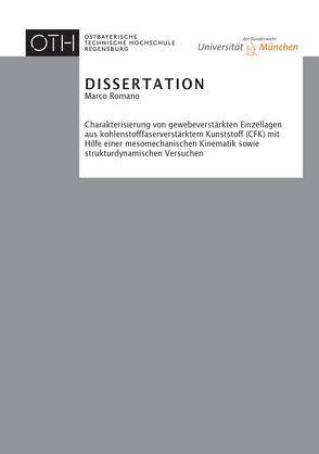 Charakterisierung von gewebeverstärkten Einzellagen aus kohlenstofffaserverstärktem Kunststoff (CFK) mit Hilfe einer mesomechanischen Kinematik sowie strukturdynamischen Versuchen von Romano,  Marco