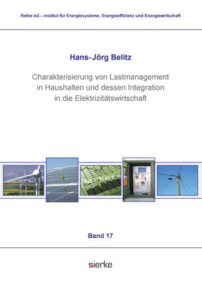 Charakterisierung von Lastmanagement in Haushalten und dessen Integration in die Elektrizitätswirtschaft von Belitz,  Hans-Jörg