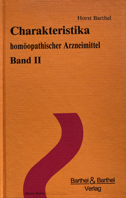 Charakteristika homöopathischer Arzneimittel – Band 2 von Barthel,  Horst