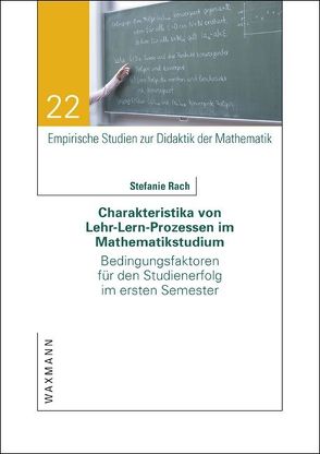 Charakteristika von Lehr-Lern-Prozessen im Mathematikstudium von Rach,  Stefanie