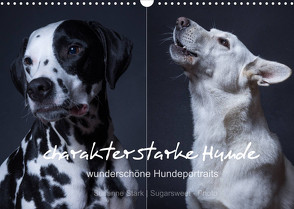 charakterstarke Hunde, wunderschöne Hundeportraits (Wandkalender 2022 DIN A3 quer) von Stark Sugarsweet - Photo,  Susanne