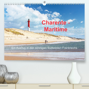 Charente-Maritime Ein Ausflug in den sonnigen Südwesten Frankreichs (Premium, hochwertiger DIN A2 Wandkalender 2023, Kunstdruck in Hochglanz) von Benoît,  Etienne