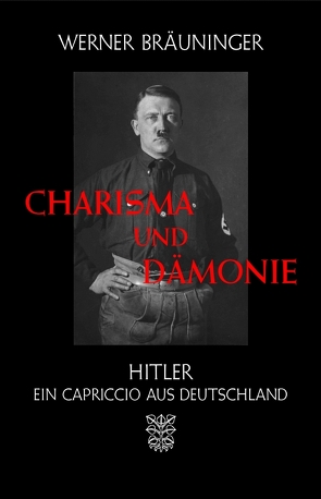 Charisma und Dämonie von Bräuninger,  Werner