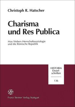 Charisma und Res Publica von Hatscher,  Christoph R.