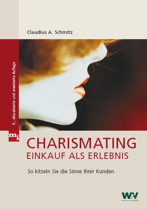 Charismating – Einkauf als Erlebnis von Schmitz,  Claudius A.