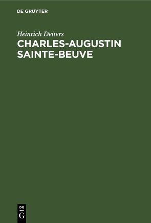 Charles-Augustin Sainte-Beuve von Deiters,  Heinrich