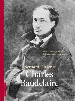 Charles Baudelaire von Dieterle,  Bernhard, Stolz,  Dieter