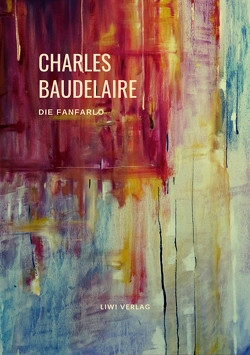 Charles Baudelaire: Die Fanfarlo von Baudelaire,  Charles