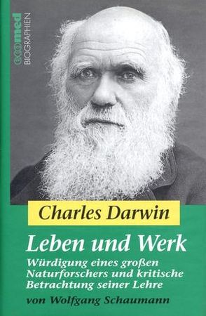 Charles Darwin – Leben und Werk von Schaumann,  Wolfgang