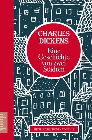 Charles Dickens: Eine Geschichte von zwei Städten von Charles,  Dickens, Kolb,  Carl