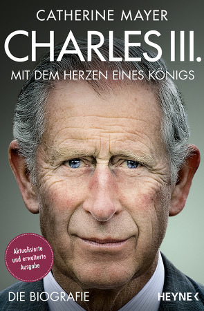 Charles III. – Mit dem Herzen eines Königs von Gressmann,  Andreas, Lohmann,  Sabine, Mayer,  Catherine, Prummer-Lehmair,  Christa, Steckhan,  Barbara