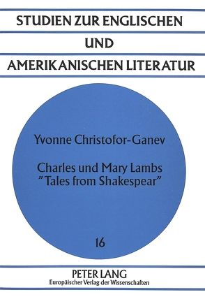 Charles und Mary Lambs «Tales from Shakespear» von Christofor-Ganev,  Yvonne
