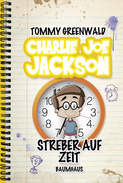 Charlie Joe Jackson – Streber auf Zeit von Coovert,  J.P., Greenwald,  Tommy, Pfeiffer,  Christina