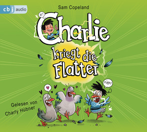 Charlie kriegt die Flatter von Copeland,  Sam, Hübner,  Charly, Müller-Wegner,  Timo, Schröer,  Silvia, Wegner,  Stefanie