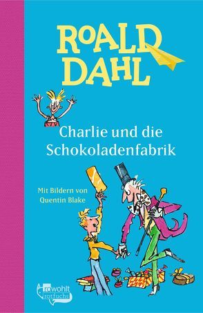 Charlie und die Schokoladenfabrik von Artl,  Inge M., Blake,  Quentin, Dahl,  Roald, Lenzen,  Hans Georg