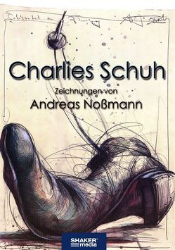 Charlies Schuh von Nossmann,  Andreas