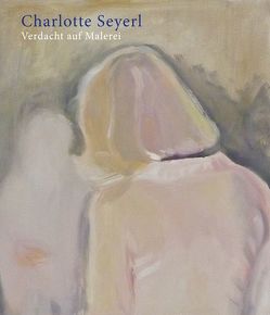 Charlotte Seyerl – Verdacht auf Malerei von Ambros,  Brigitte, Seyerl,  Charlotte