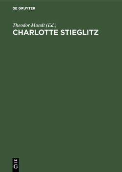 Charlotte Stieglitz von Mundt,  Theodor