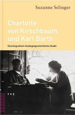 Charlotte von Kirschbaum und Karl Barth von Brenneke,  Reinhard, Selinger,  Suzanne