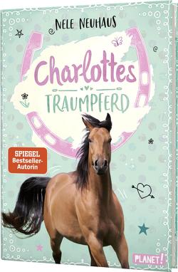 Charlottes Traumpferd 1: Charlottes Traumpferd von Neuhaus,  Nele