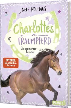 Charlottes Traumpferd 3: Ein unerwarteter Besucher von Neuhaus,  Nele
