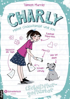 Charly – Meine Chaosfamilie und ich, Band 02 von Miller,  Antonia, Murray,  Tamsyn, Steinbrede,  Diana