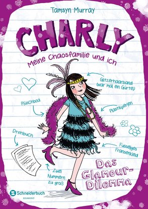 Charly – Meine Chaosfamilie und ich, Band 03 von Miller,  Antonia, Murray,  Tamsyn, Steinbrede,  Diana
