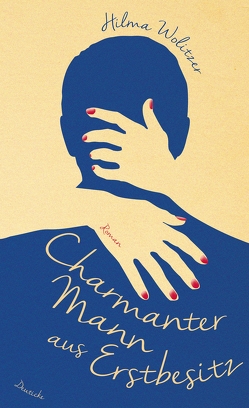 Charmanter Mann aus Erstbesitz von Braun,  Anne, Wolitzer,  Hilma