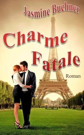 Charme Fatale von Buchner,  Jasmine