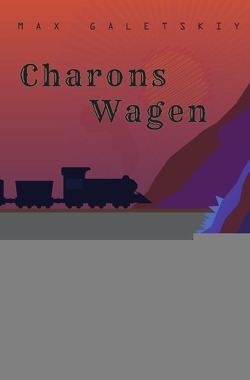 Charons Wagen von Galetskiy,  Max