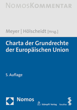 Charta der Grundrechte der Europäischen Union von Hölscheidt,  Sven, Meyer,  Jürgen