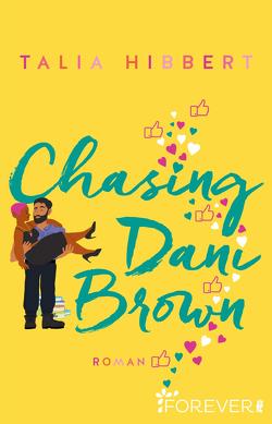 Chasing Dani Brown (Brown Sisters 2) von Bowien-Böll,  Christiane, Hibbert,  Talia