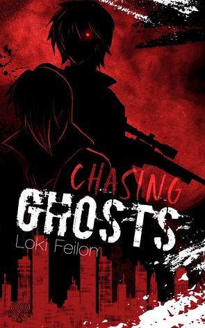 Chasing Ghosts – Band 1 (Dark Fantasy) von Feilon,  Loki