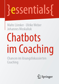 Chatbots im Coaching von Lömker,  Malte, Moskaliuk,  Johannes, Weber,  Ulrike