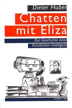 Chatten mit Eliza von Huber,  Dieter