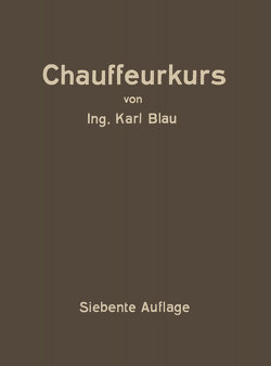 Chauffeurkurs von Blau,  Karl, HELLER,  Arnold