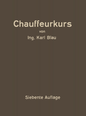 Chauffeurkurs von Blau,  Karl, HELLER,  Arnold