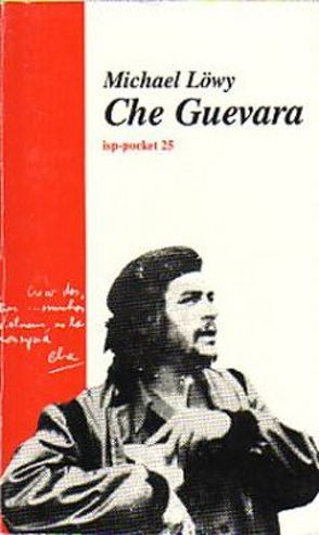 Che Guevara von Boepple,  Willy, Dubois,  Wilfried, Löwy,  Michael