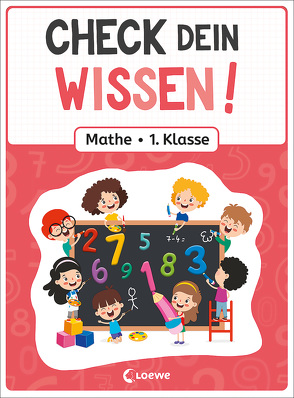 Check dein Wissen! – Mathe 1. Klasse von Schulz,  Joshua