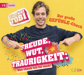 Checker Tobi – Der große Gefühle-Check: Freude, Wut, Traurigkeit – Das check ich für euch! von Eisenbeiß,  Gregor, Krell,  Tobias, Rümmelein,  Paulina