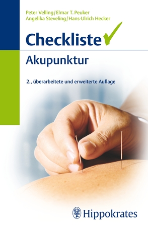 Checkliste Akupunktur von Hecker,  Hans Ulrich, Peuker,  Elmar T., Steveling,  Angelika, Velling,  Peter