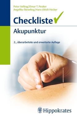 Checkliste Akupunktur von Hecker,  Hans Ulrich, Peuker,  Elmar T., Reiche,  Dagmar, Steveling,  Angelika, Velling,  Peter