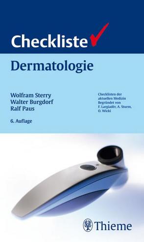 Checkliste Dermatologie von Beyer,  Marc, Blume-Peytavi,  Ulrike, Burgdorf,  Walter, Paus,  Ralf, Sterry,  Wolfram