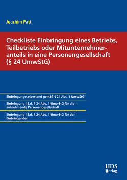 Checkliste Einbringung eines Betriebs, Teilbetriebs oder Mitunternehmeranteils in eine Personengesellschaft (§ 24 UmwStG) von Patt,  Joachim